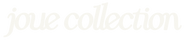 Joue Collection